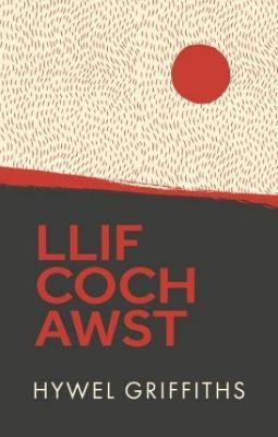 Llif Coch Awst: 10 o Ganeuon Gwleidyddol 1979-2016