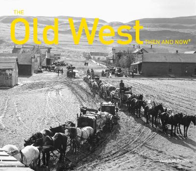 Old West Then and Now®