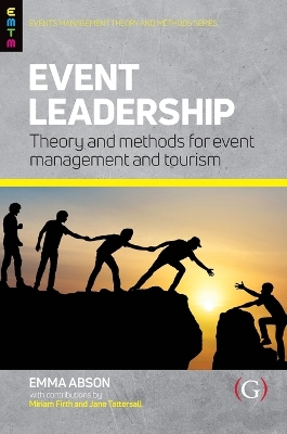 Event Leadership: Theory and Methods for Event Management and Tourism