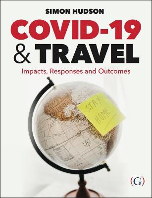 COVID-19 and Travel: Impacts, responses and outcomes