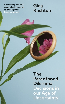 Parenthood Dilemma: Decisions in Our Age of Uncertainty