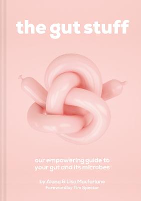 Gut Stuff: An empowering guide to your gut and its microbes