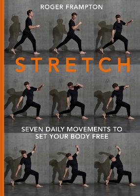 STRETCH: 7 Daily Movements to Set Your Body Free