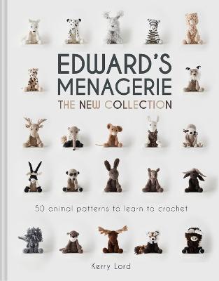 Edward's Menagerie: The New Collection: 50 animal patterns to learn to crochet