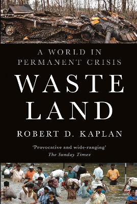 Waste Land: A World in Permanent Crisis