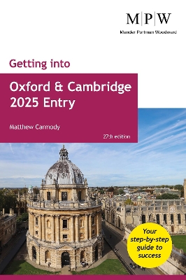 Getting into Oxford and Cambridge 2025 Entry 27th Revised edition