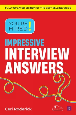 You're Hired! Impressive Interview Answers 2nd Revised edition