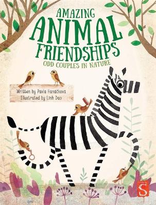 Amazing Animal Friendships: Odd Couples In Nature Illustrated edition