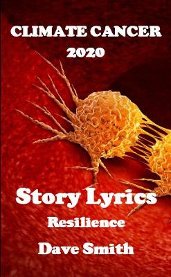 Climate Cancer 2020: StoryLyrics Resilience Edition