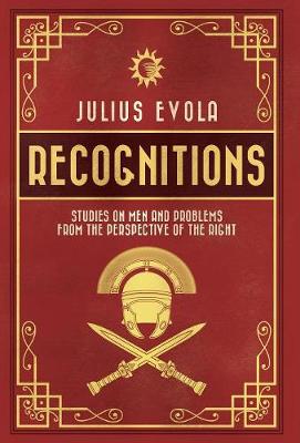 Recognitions: Studies on Men and Problems from the Perspective of the Right