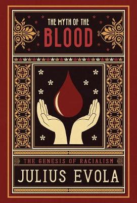 Myth of the Blood: The Genesis of Racialism