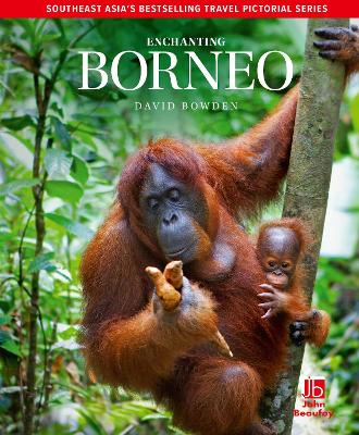 Enchanting Borneo 3rd edition