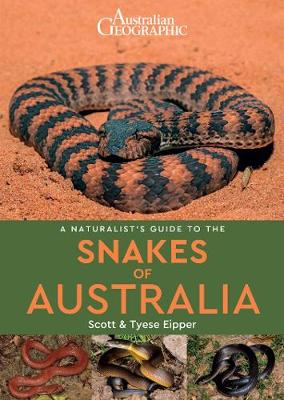 Naturalist's Guide to the Snakes of Australia
