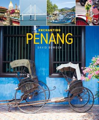 Enchanting Penang (2nd edition) 2nd Revised edition