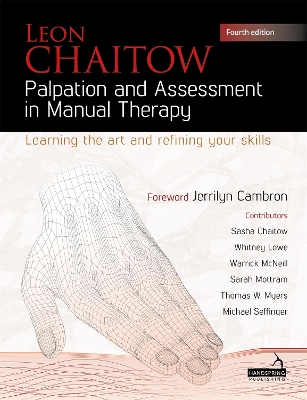 Palpation and Assessment in Manual Therapy: Learning the Art and Refining your Skills