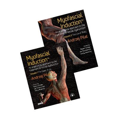 Myofascial Induction(TM) 2-volume set: An Anatomical Approach to Fascial Dysfunction