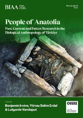 People of Anatolia: Past, Current and Future Research in the Biological Anthropology of Turkiye
