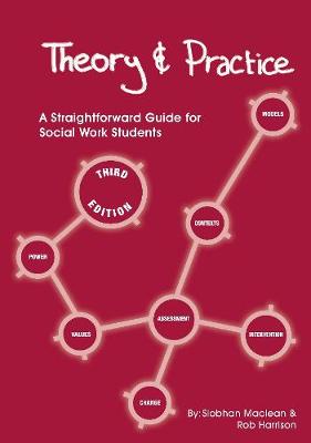 Theory and Practice: A Straightforward Guide for Social Work Students