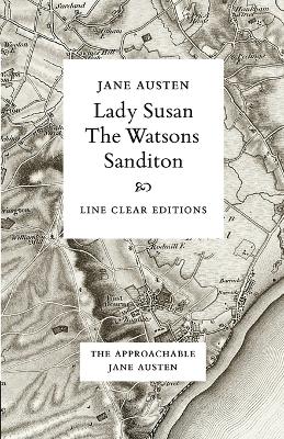 Lady Susan - The Watsons - Sanditon Line Clear Editions ed.