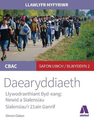 Llawlyfr Myfyriwr Safon Uwch CBAC: Daearyddiaeth Llywodraethiant Byd Eang -  Newid a Sialensiau