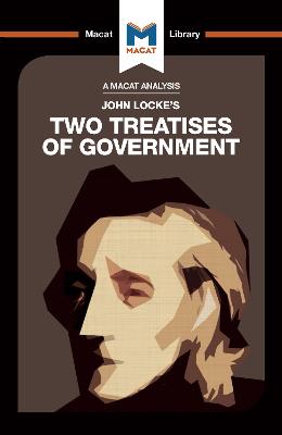 Analysis of John Locke's Two Treatises of Government: Two Treatises of Government
