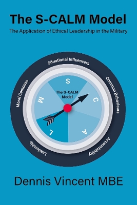 S-CALM Model: The Application of Ethical Leadership in the Military
