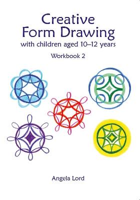 Creative Form Drawing with Children Aged 10-12: Workbook 2