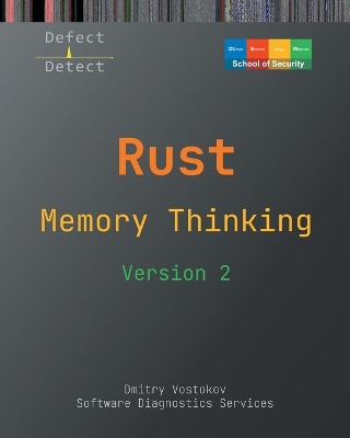 Memory Thinking for Rust: Slides with Descriptions and Source Code Illustrations, Second Edition 2nd ed.