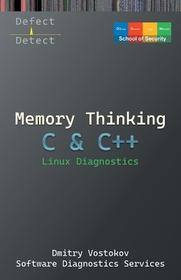Memory Thinking for C & Cplusplus Linux Diagnostics: Slides with Descriptions Only