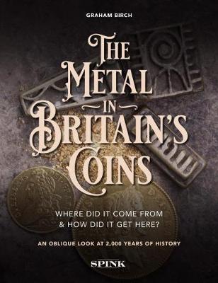 Metal in Britain's Coins: Where did it come from and how did it get here?