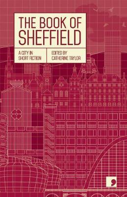 Book of Sheffield: A City in Short Fiction