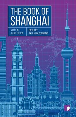 Book of Shanghai: A City in Short Fiction