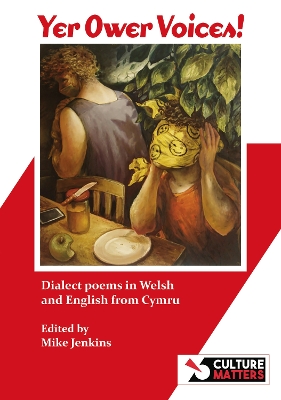 Yer Ower Voices!: Dialect poems in Welsh and English from Cymru