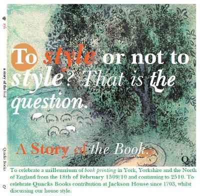 To style or not to style? That is the question. A Story of the Book.: Third Edition