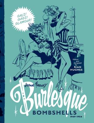 Arthur Ferrier's Burlesque Bombshells 1949-1954: Volume 2
