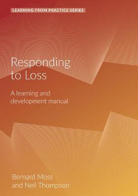 Responding to Loss: A Learning and Development Manual (2nd Edition) 2nd edition