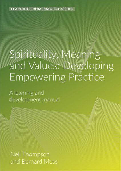 Spirituality, Meaning and Values: A Learning and Development Manual (2nd Edition) 2nd edition