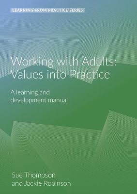 Working with Adults: Values Into Practice: A Learning and Development Manual (2nd Edition) 2nd edition