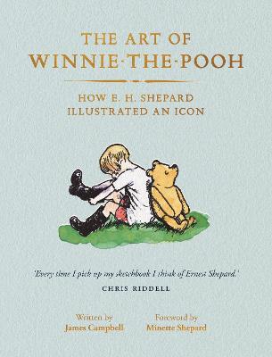 Art of Winnie-the-Pooh: How E. H. Shepard Illustrated an Icon