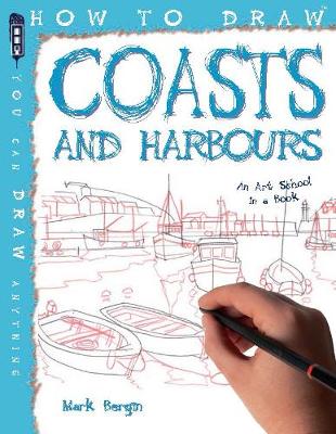 How To Draw Coasts & Harbours Illustrated edition