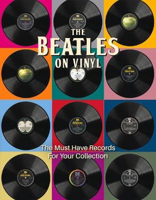 Beatles on Vinyl: The Must Have Records for Your Collection