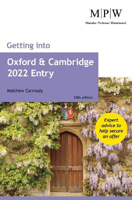 Getting into Oxford and Cambridge 2022 Entry 24th Revised edition