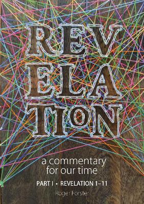 Revelation: a commentary for our time, 1, Part 1 - Revelation 111