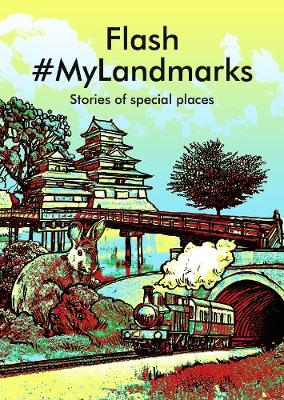 Flash #MyLandmarks: Stories of special places