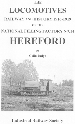 Locomotives Railways and History 1916-1919 of the National Filling Factory  No.14 Hereford