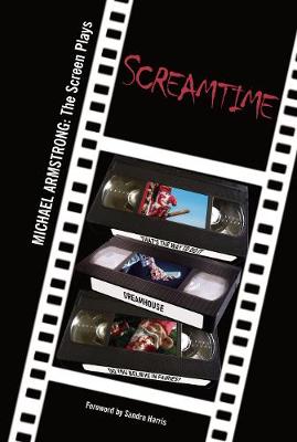 Screamtime: Michael Armstrong: The Screen Plays