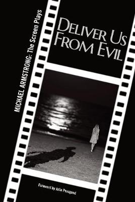 Deliver Us From Evil: Michael Armstrong: The Screen Plays