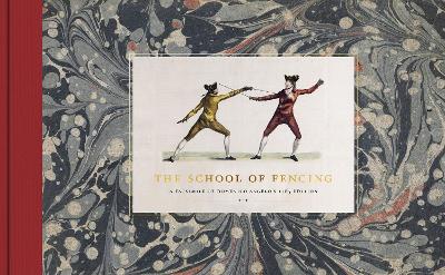 School of Fencing: A Facsimile of Domenico Angelos 1765 Edition