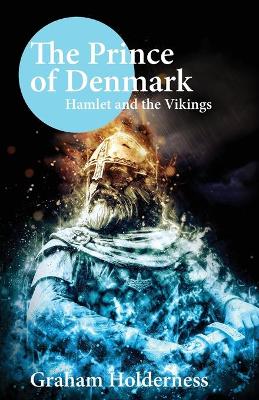 Prince of Denmark: Hamlet and the Vikings 2nd Second Edition, Revised ed.