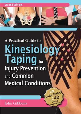 Practical Guide to Kinesiology Taping for Injury Prevention and Common  Medical Conditions 2nd New edition